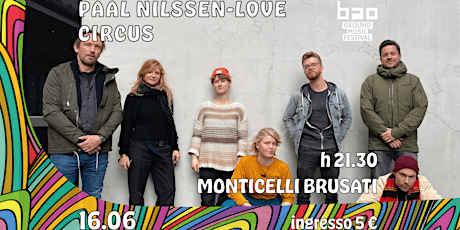 Ground Music Festival - PAAL NILSSEN-LOVE // CIRCUS biglietti