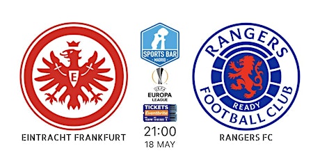 Frankfurt vs Rangers | Final UEFA Europa League 2022 - Sports Bar Madrid tickets