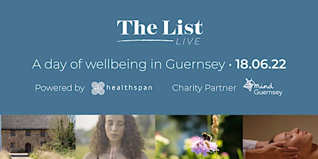 The List LIVE: A Day of Wellbeing in Guernsey tickets