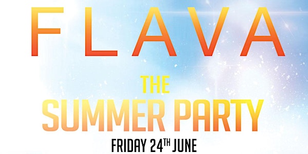 *FLAVA* - The Summer Party With SEANI B & DJ MEXY