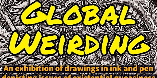 GLOBAL WEIRDING Art Exhibition SNUBLiC Drawings