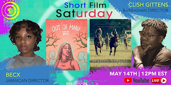 Short Film Saturday Featuring Clish Gittens and BecX