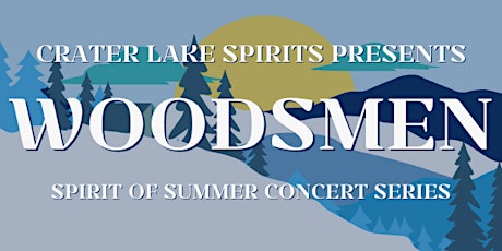 Spirit of Summer Concert Series featuring the Woodsmen