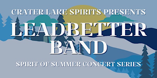 Spirit of Summer Concert Series featuring Leadbetter Band