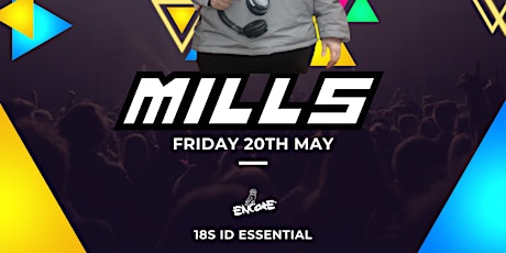 Mills // Friday 20th May tickets
