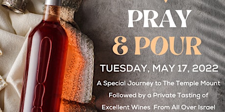 Pray & Pour With The Israel Innovation Fund and High on The Har tickets
