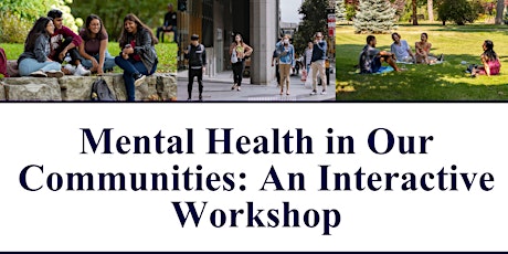 Mental Health in Our Communities: An Interactive Workshop tickets