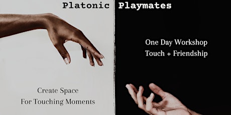 Platonic Playmates - Touch Workshop tickets