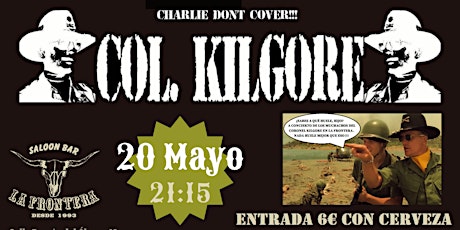 Concierto Col. Kilgore en La Frontera Villalba entradas