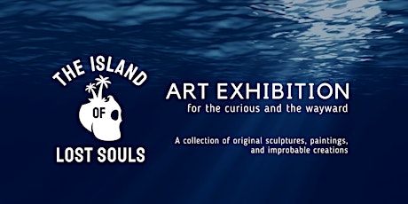 Art Exhibition: The Island of Lost Souls tickets