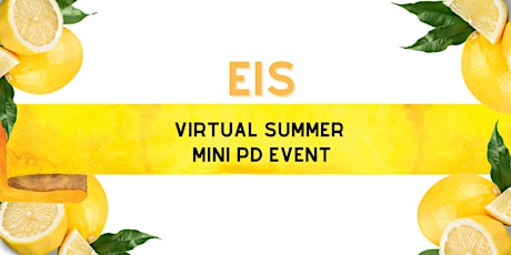 EIS Mini Summer Virtual PD Event tickets