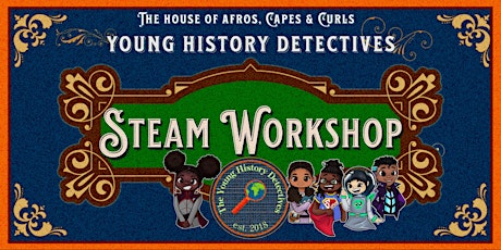 Young History Detectives STEAM Punk Workshop tickets