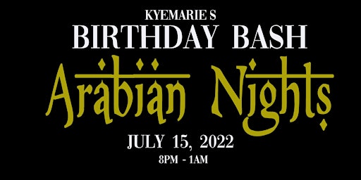 Kye Marie's 30th Birthday Bash | Arabian Nights