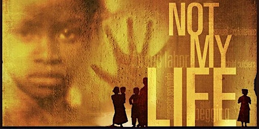 Screening: Not My Life, a film about human trafficking and modern slavery
