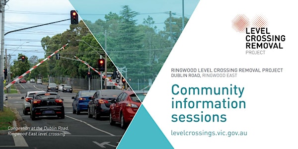 Level Crossing Removal Project - Dublin Road Online Information Session