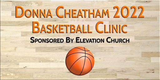 Donna Cheatham 2022 Basketball Clinic