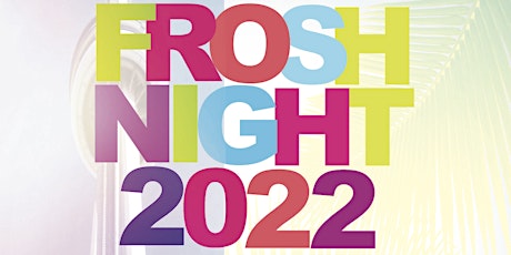 FROSH NIGHT 2022 @ FICTION NIGHTCLUB | FRIDAY SEPT 9TH