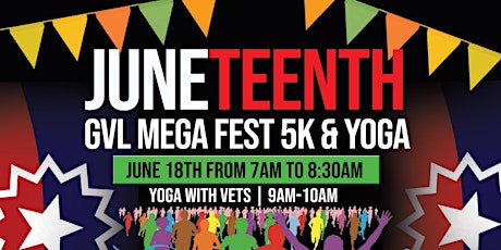 Juneteenth GVL Mega Fest 5k & Yoga with Vets tickets