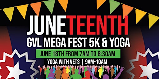 Juneteenth GVL Mega Fest 5k & Yoga with Vets