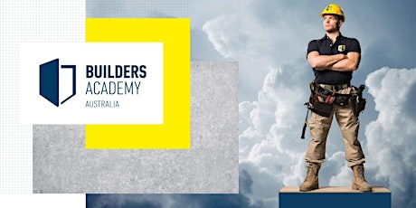 Builders Academy Australia Carpentry Information Session tickets