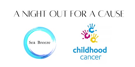 A Night Out for a Cause - Childhood Cancer Association tickets