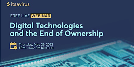 Webinar: Digital Technologies and the End of Ownership tickets