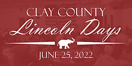 2022 Clay County Lincoln Days Dinner tickets