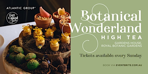Botanical Wonderland High Tea at Gardens House