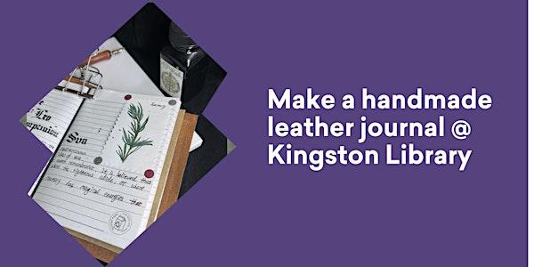 Make a handmade Leather Journal @ Kingston Library