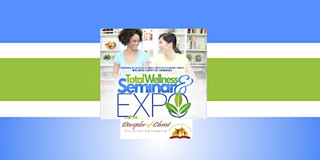Total Wellness Seminar & Expo primary image