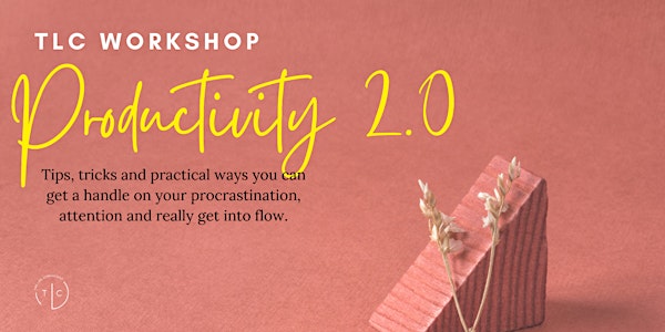 TLC Workshop: Productivity 2.0