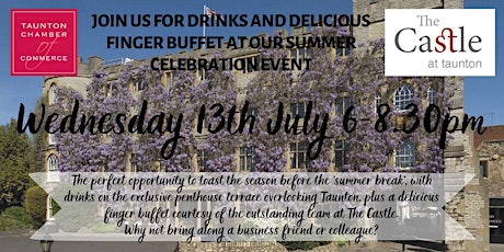 Taunton Chamber Summer Drinks & Buffet Celebration at The Castle Taunton tickets