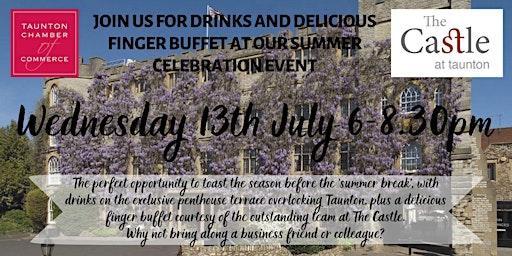 Taunton Chamber Summer Drinks & Buffet Celebration at The Castle Taunton