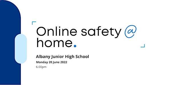 Online Safety @ Home - Albany/ Greenhithe Kahui Ako event