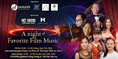 Concert: A night of Favorite Film Music (Bình Dương, 19:00, CN, 29.5.2022) tickets