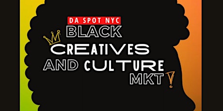 BLACK CREATIVES + CULTURE MARKET: JUNETEENTH EDITION '22 tickets