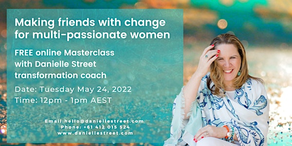 FREE masterclass - Making friends with change for multi-passionate women