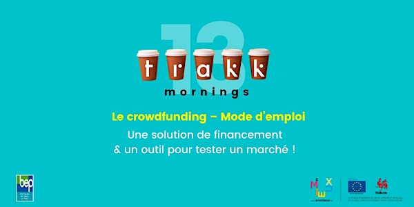 TRAKK Morning 13 // Le Crowdfunding – Mode d’emploi