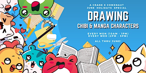 Drawing Manga & Chibi: A Crane X Comxnaut June Holiday Special!