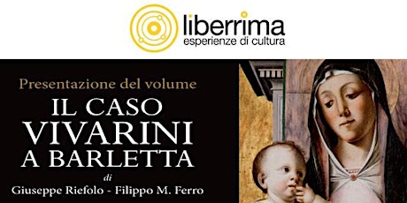Immagine principale di Presentazione del volume IL CASO VIVARINI A BARLETTA 