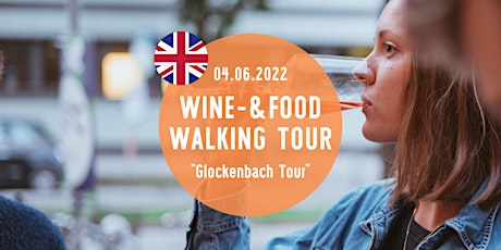 ENGLISH | Wine & Food Walking Tour  - GLOCKENBACH! Tickets