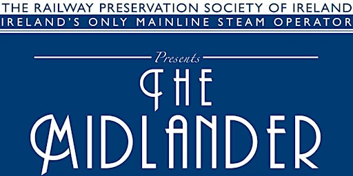 "The Midlander"- Sunday 29th May 2022 - SOLD OUT