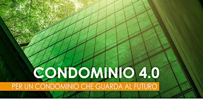 Condominio 4.0 - Per un condominio che guarda al futuro