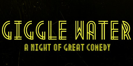 Giggle Water Comedy Night // 2nd June 2022 - Pride Special tickets