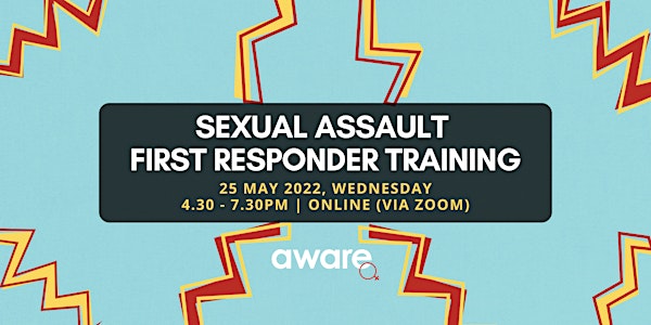 25 May 2022: Sexual Assault First Responder Training (Online Session)