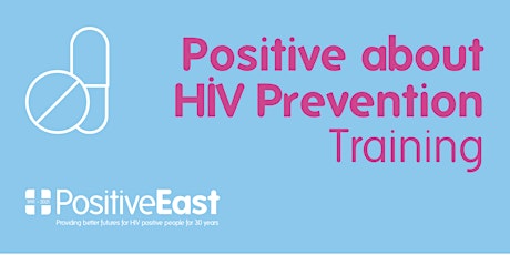 Positive about HIV Prevention Workshop (for East London) tickets