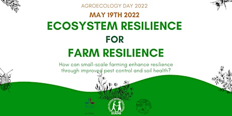 Agroecology Day 2022 - Ecosystem Resilience for Farm Resilience tickets