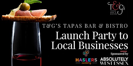 T&G’s Tapas Bar & Bistro Launch Party to Local Businesses tickets