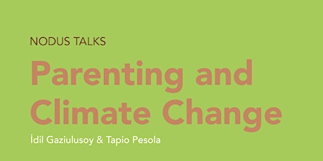NODUS TALKS Parenting and Climate Change tickets