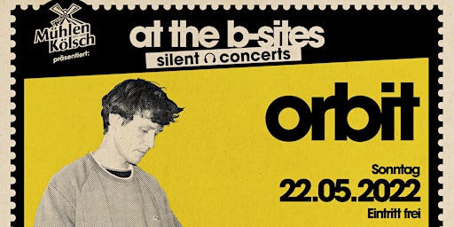 orbit · at the b-sites · silent concert